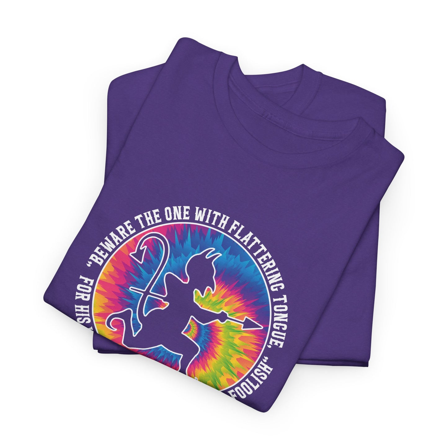 Beware the One with Flattering Tongue, For His Words Shall Ensnare the Foolish Heavy Cotton Tee