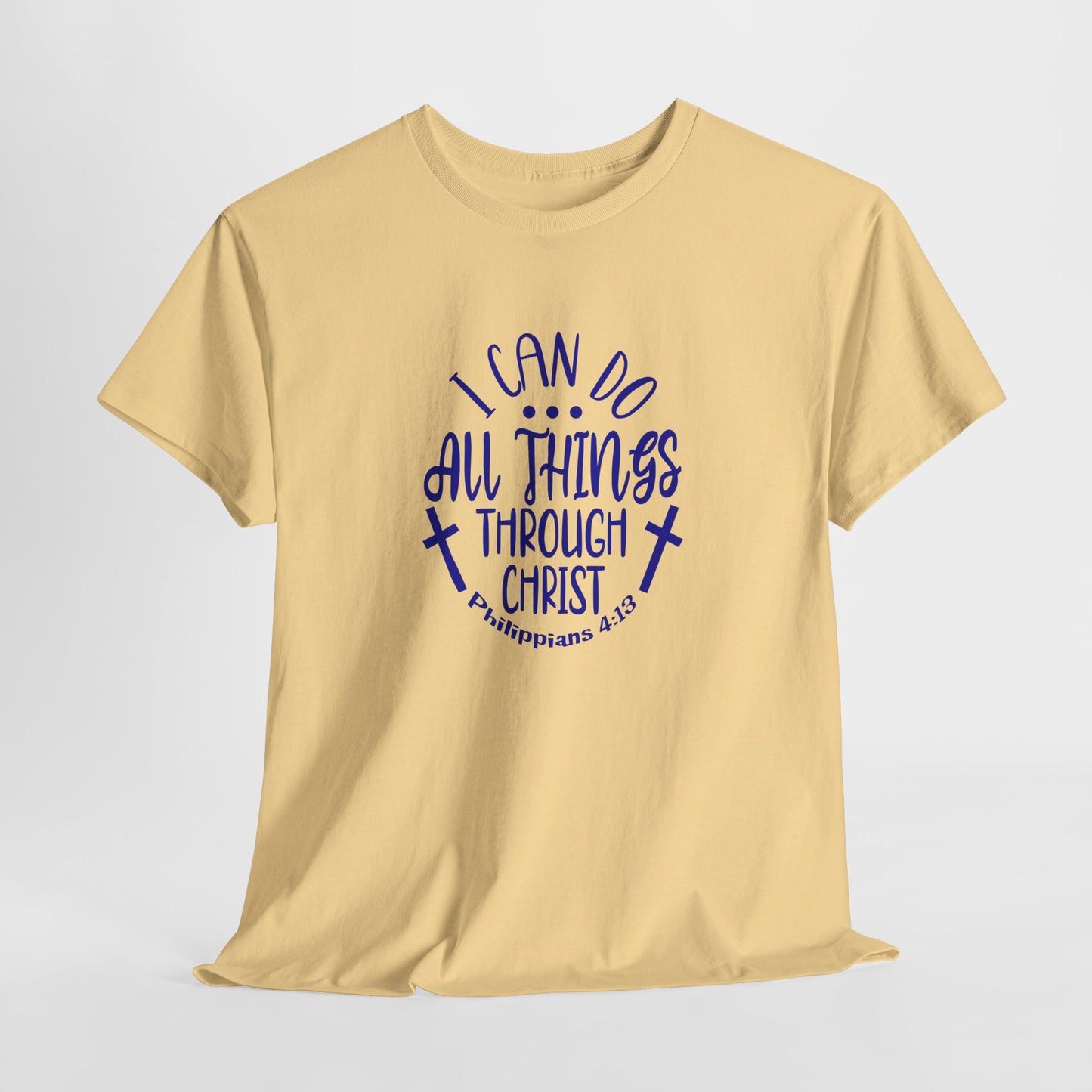I Can Do All Things Through Christ Heavy Cotton Tee
