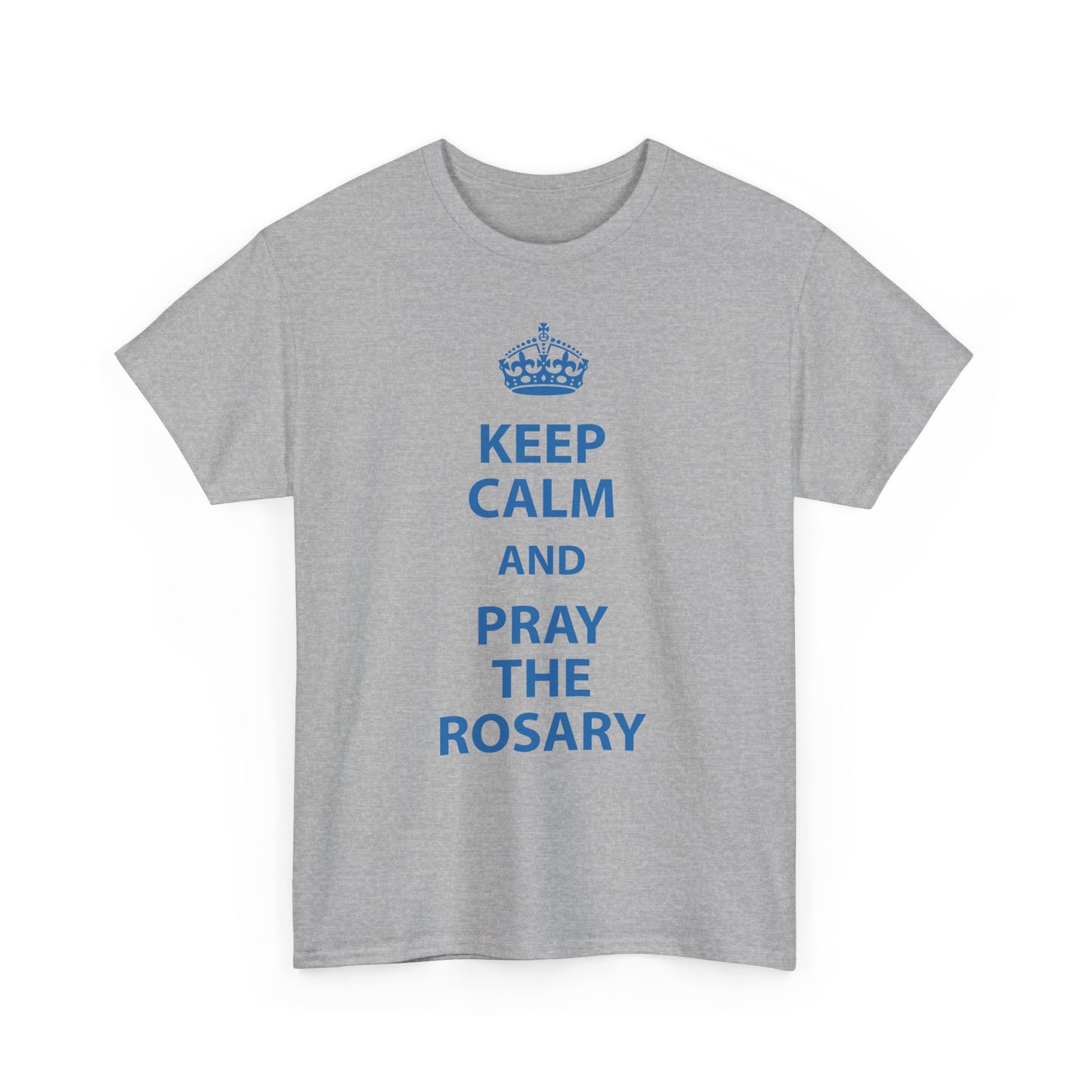 Keep Calm and Pray The Rosary Heavy Cotton Tee