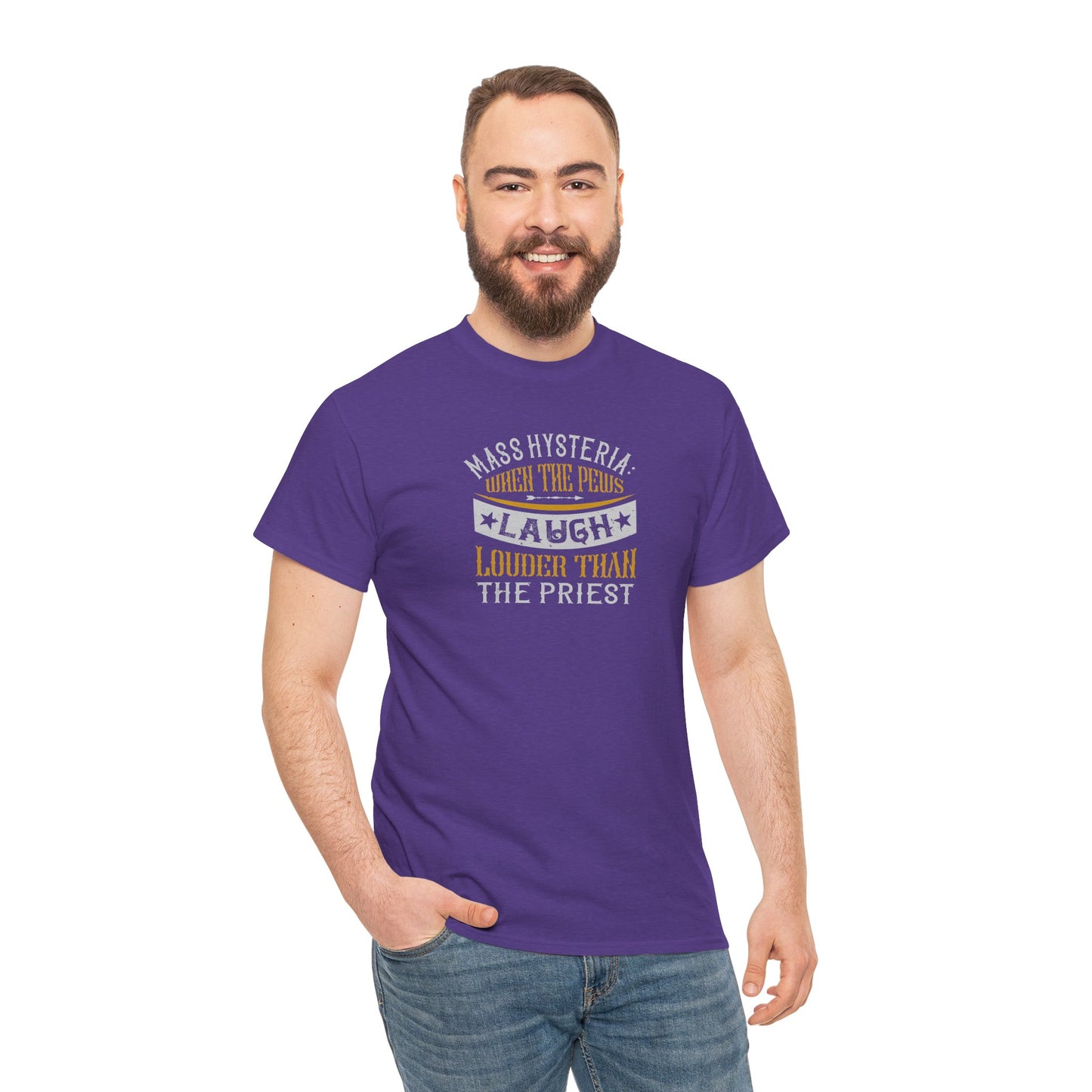 Mass Hysteria: When The Pews Laugh Louder Than The Priest Heavy Cotton Tee