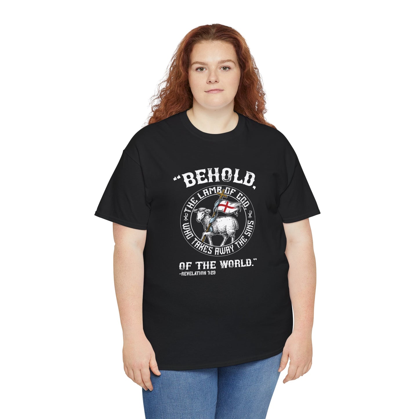 'Behold, The Lamb Of God Who Takes Away The Sins Of The World" Heavy Cotton Tee