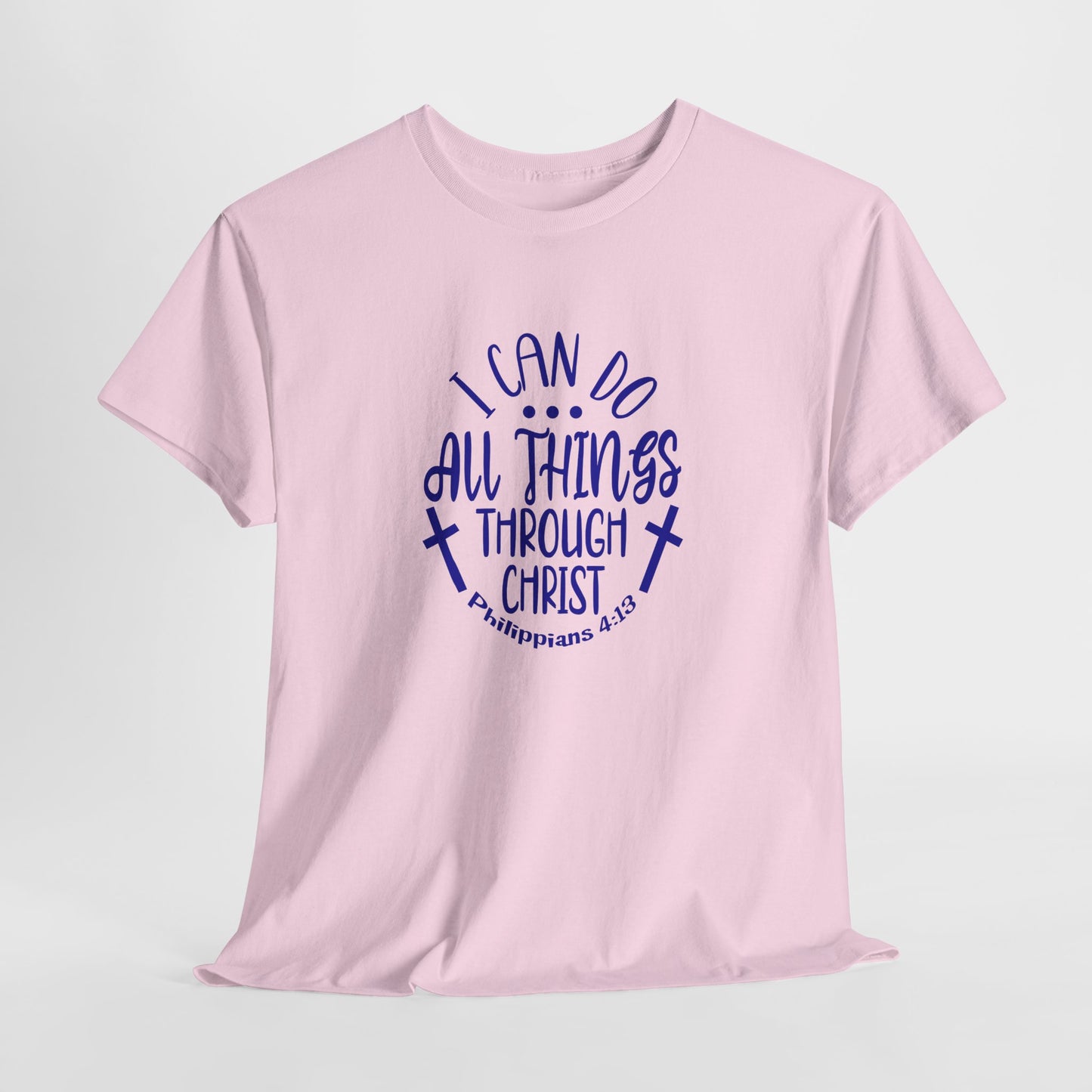 I Can Do All Things Through Christ Heavy Cotton Tee