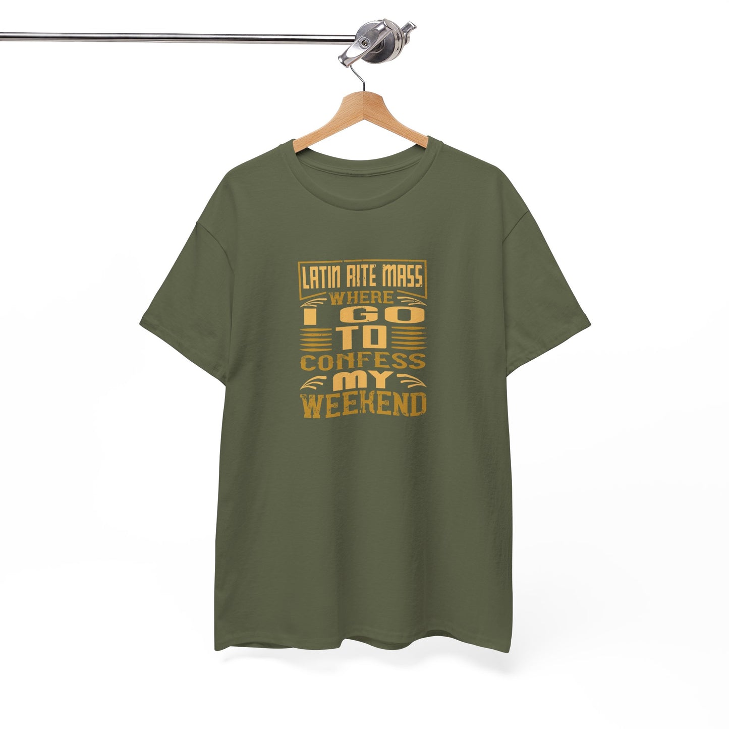Latin Rite Mass Where I Go To Confess My Weekend Heavy Cotton Tee