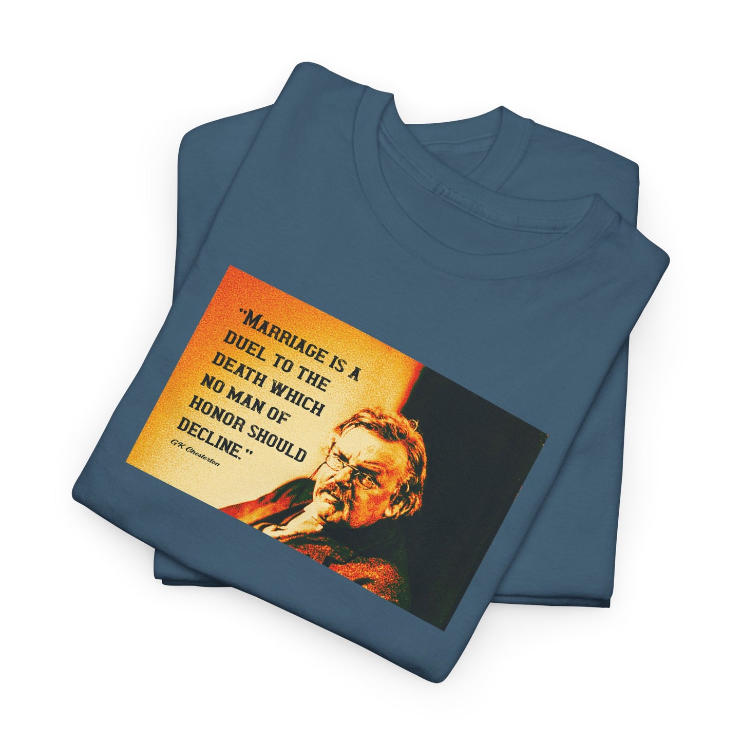 Marriage Is A Duel To The Death No Man Of Honor Should Decline Heavy Cotton Tee