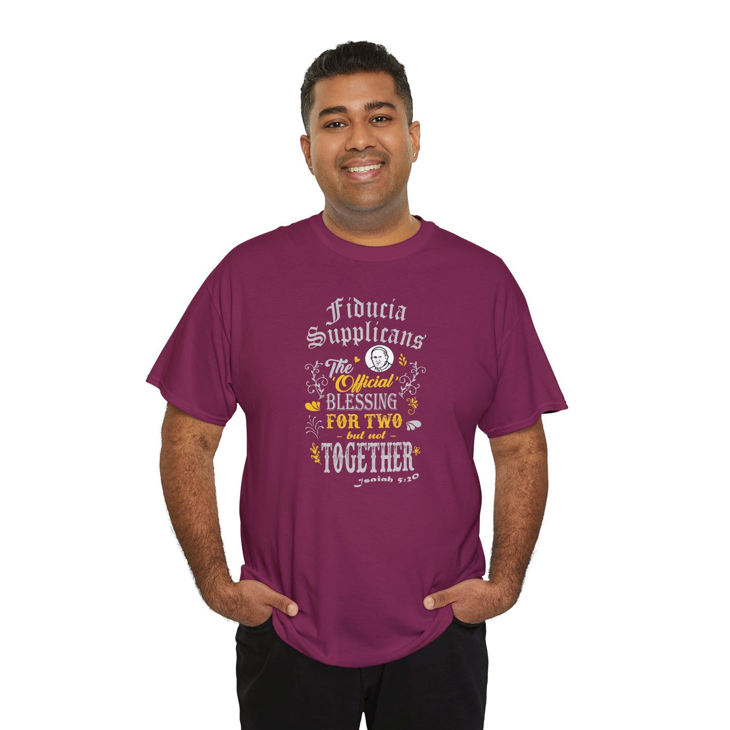 Fiducia Supplicans: The Official Blessing For Two But Not Together Heavy Cotton Tee
