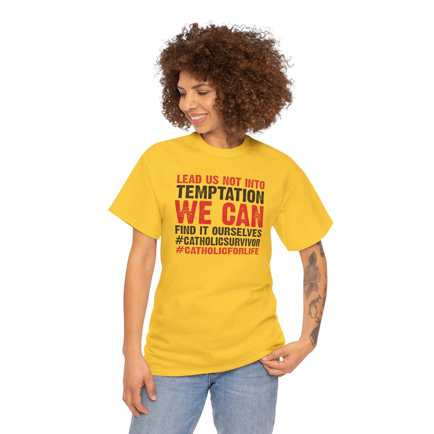 Lead Us Not Into Temptation We Can Find It Ourselves Heavy Cotton Tee