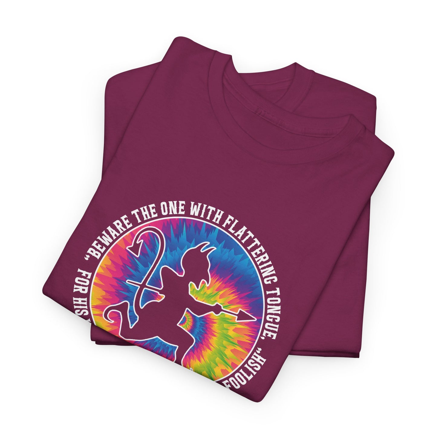 Beware the One with Flattering Tongue, For His Words Shall Ensnare the Foolish Heavy Cotton Tee