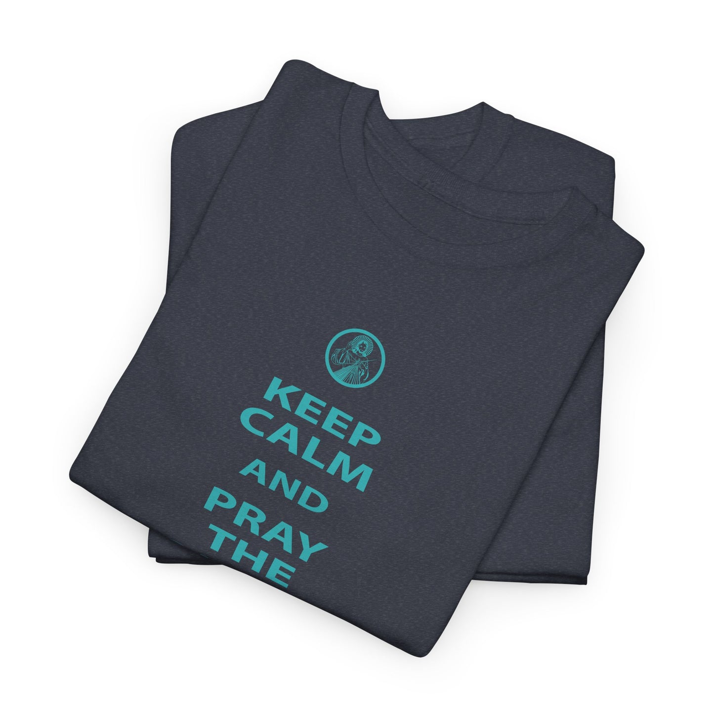 Keep Calm And Pray The Divine Mercy Chaplet Unisex Heavy Cotton Tee