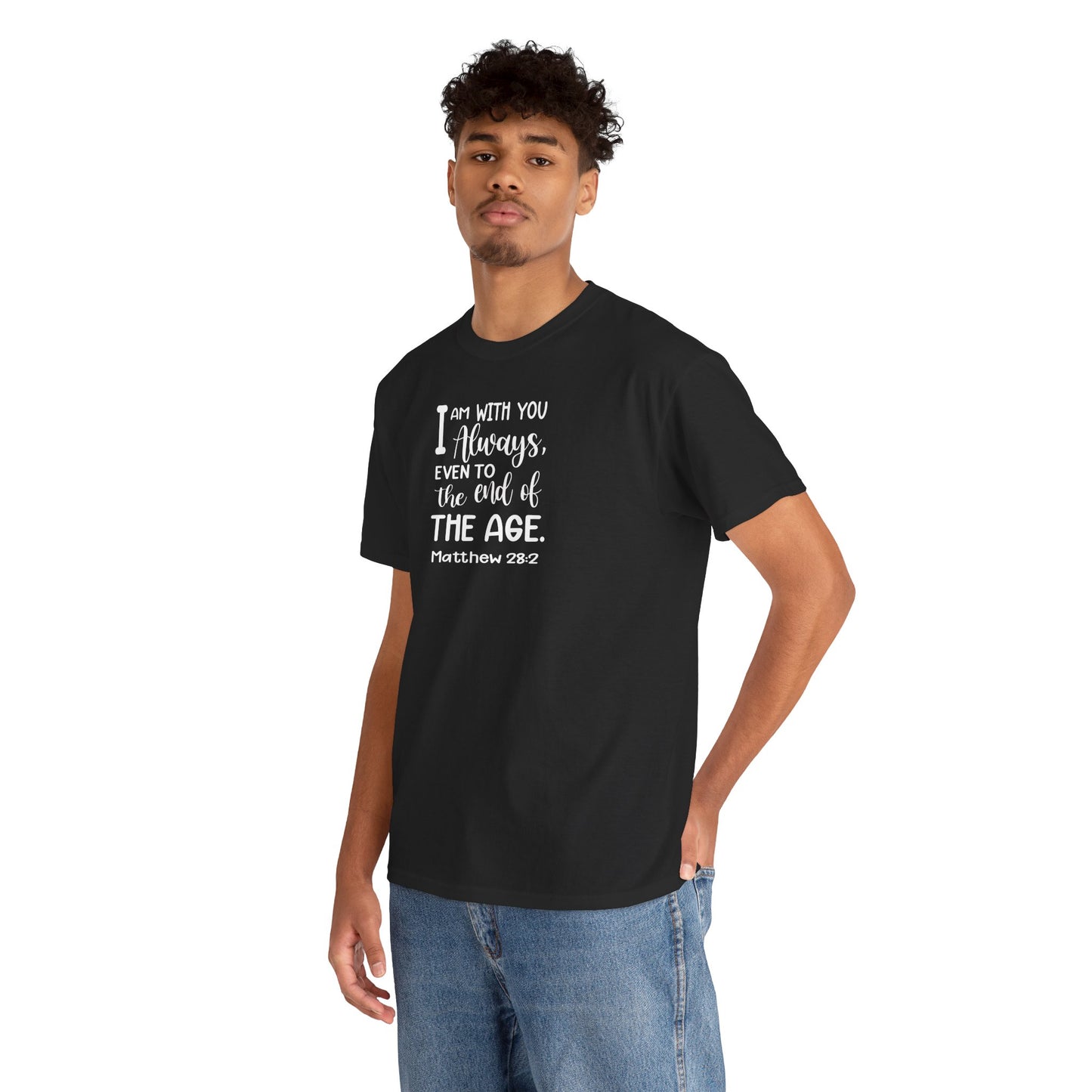 I am with you always, even to the end of the age Heavy Cotton Tee