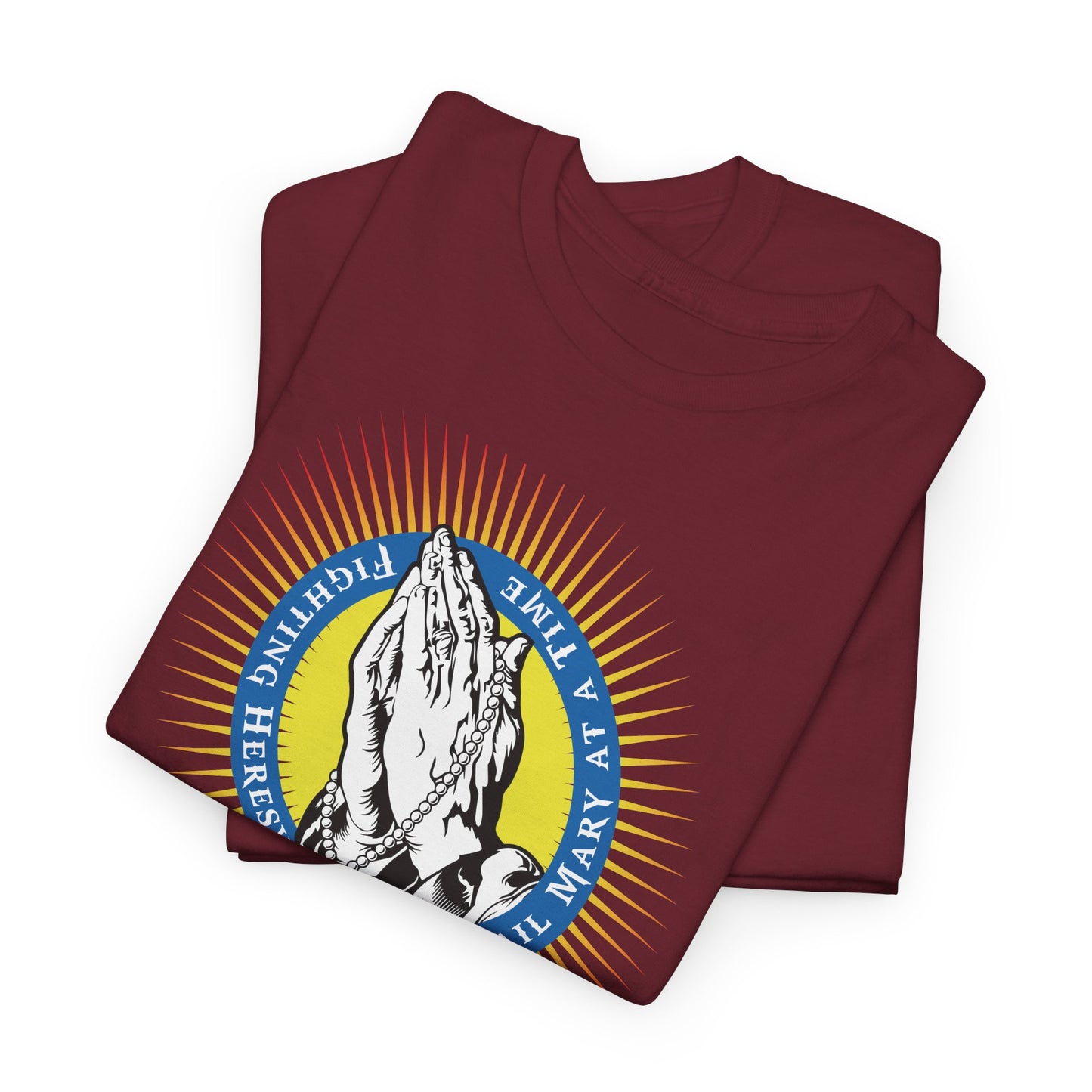 Fighting Heresy One Hail Mary At A Time Heavy Cotton Tee