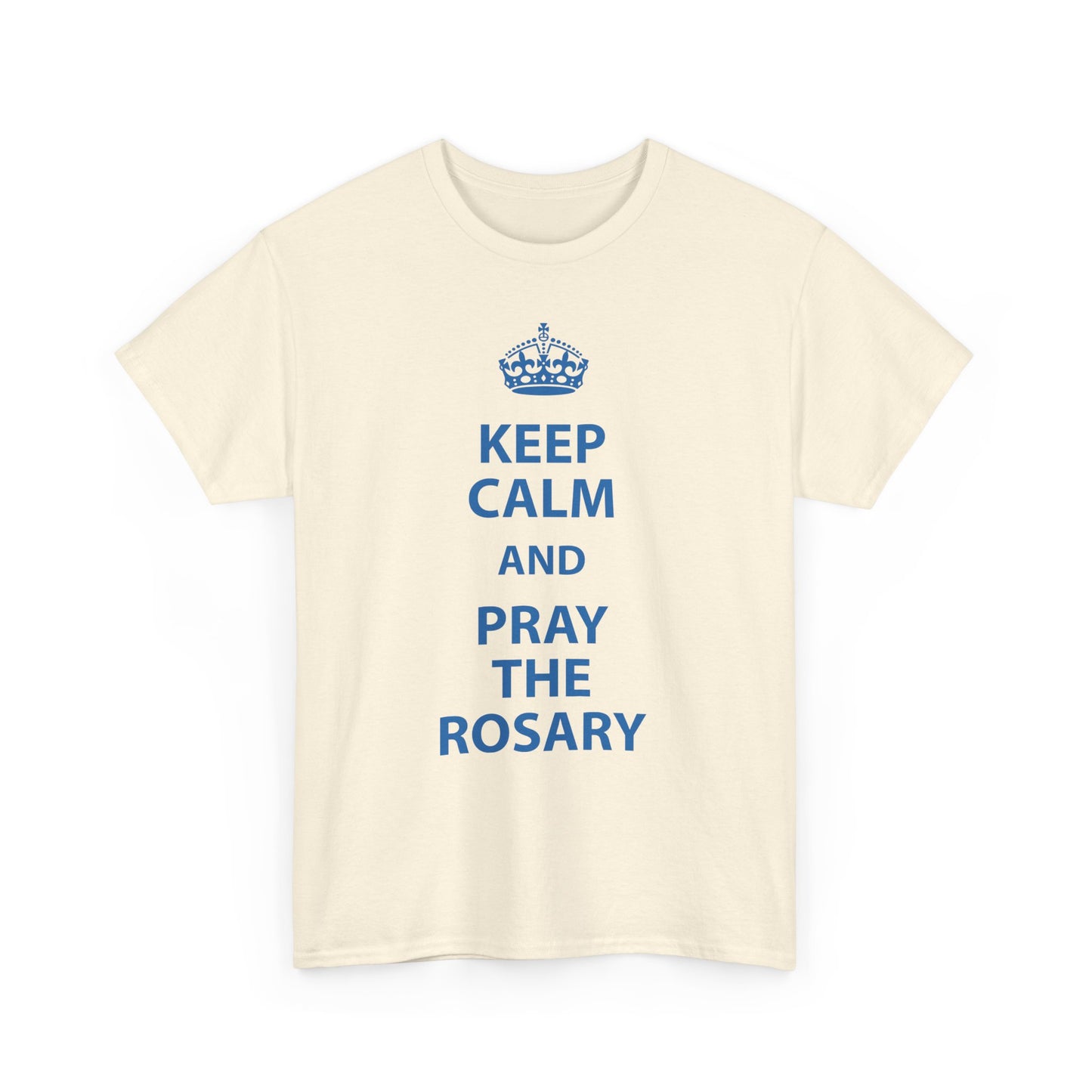Keep Calm and Pray The Rosary Heavy Cotton Tee
