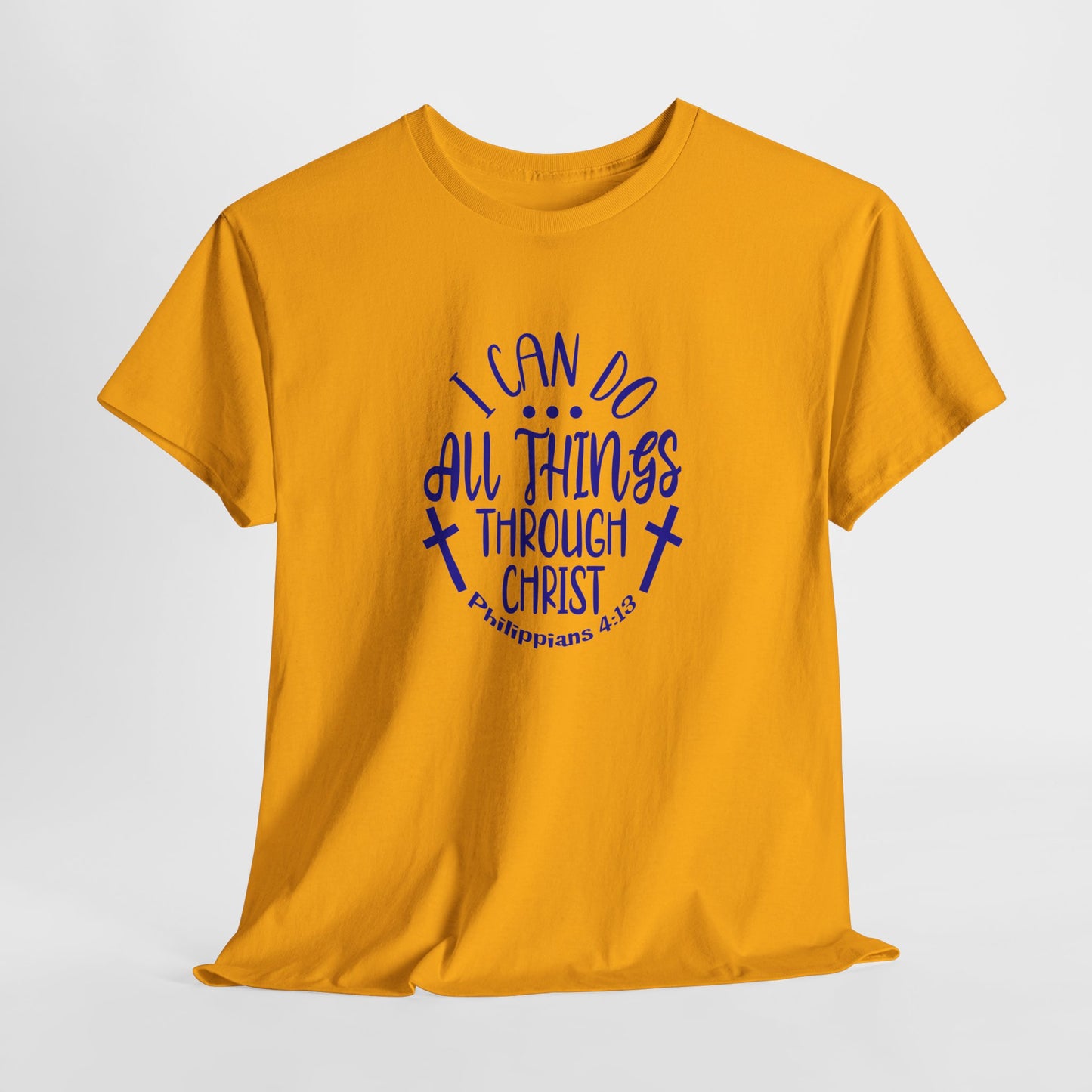 I Can Do All Things Through Christ Heavy Cotton Tee