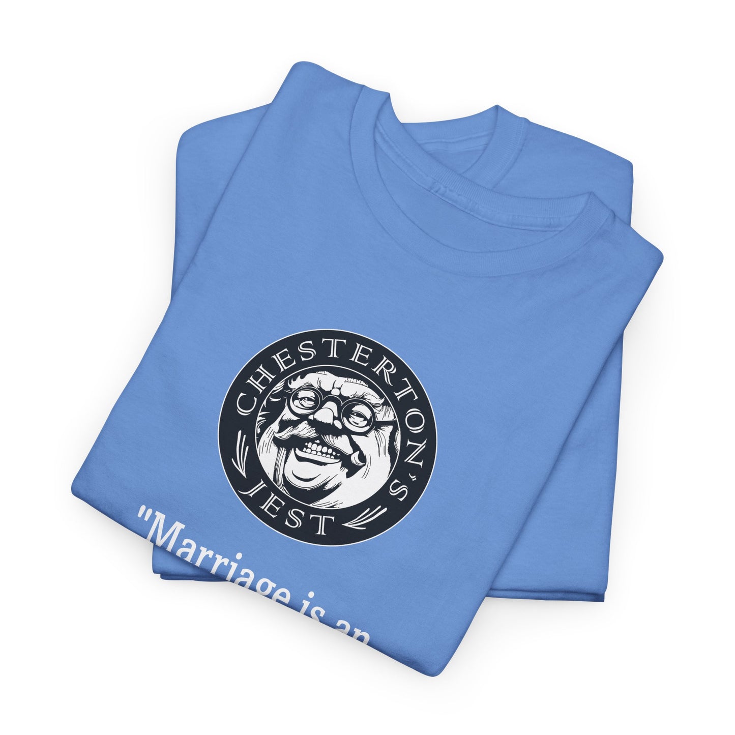 Marriage Is An Adventure, Like Going To War Heavy Cotton Tee