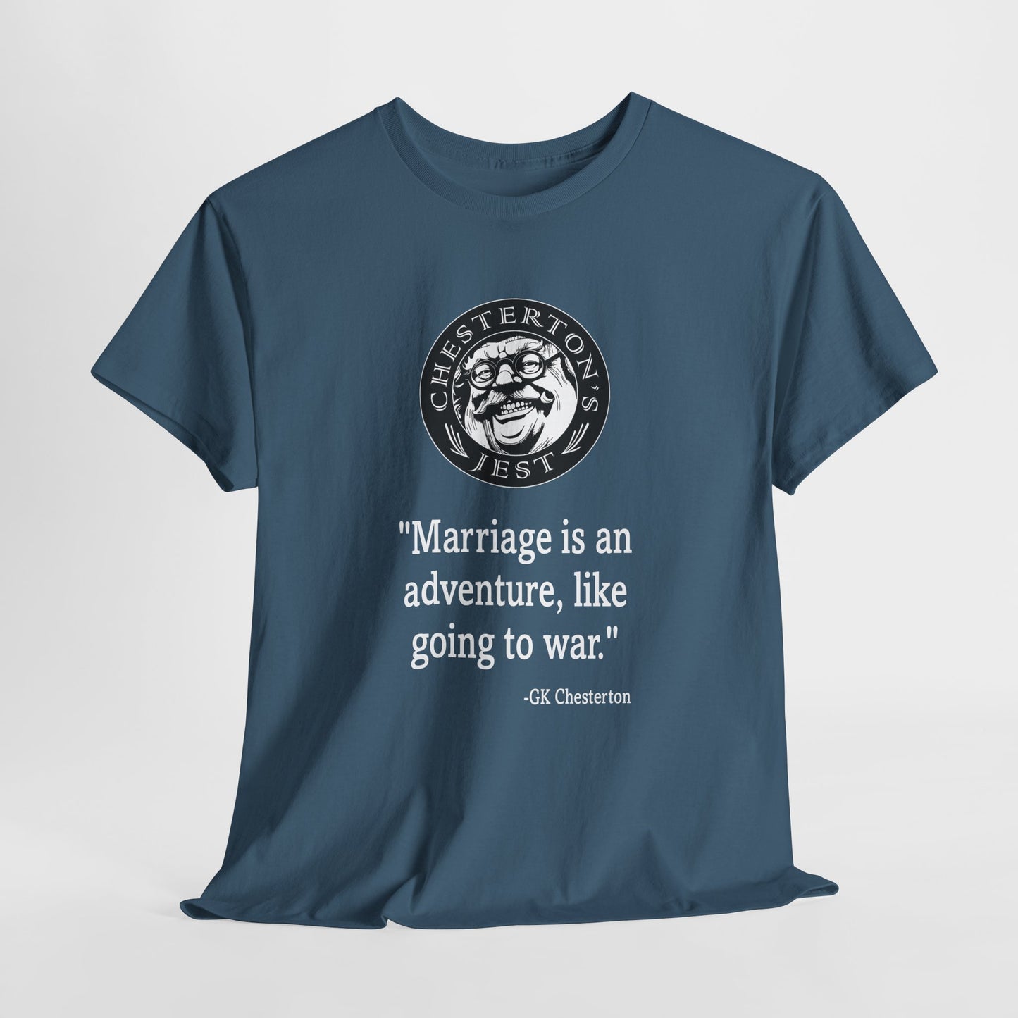 Marriage Is An Adventure, Like Going To War Heavy Cotton Tee