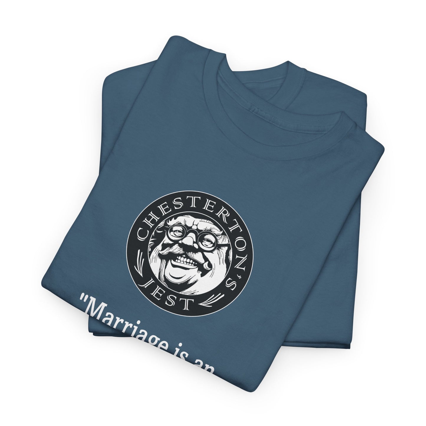 Marriage Is An Adventure, Like Going To War Heavy Cotton Tee