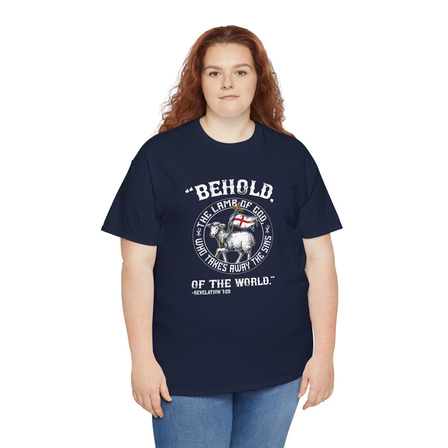 'Behold, The Lamb Of God Who Takes Away The Sins Of The World" Heavy Cotton Tee