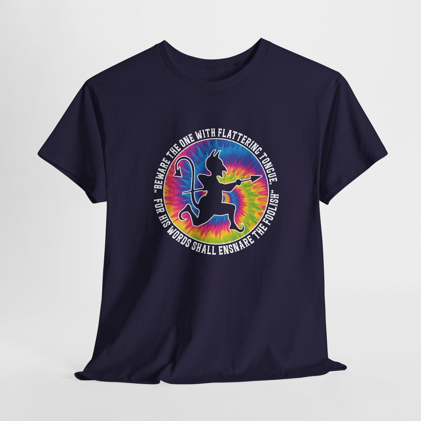 Beware the One with Flattering Tongue, For His Words Shall Ensnare the Foolish Heavy Cotton Tee