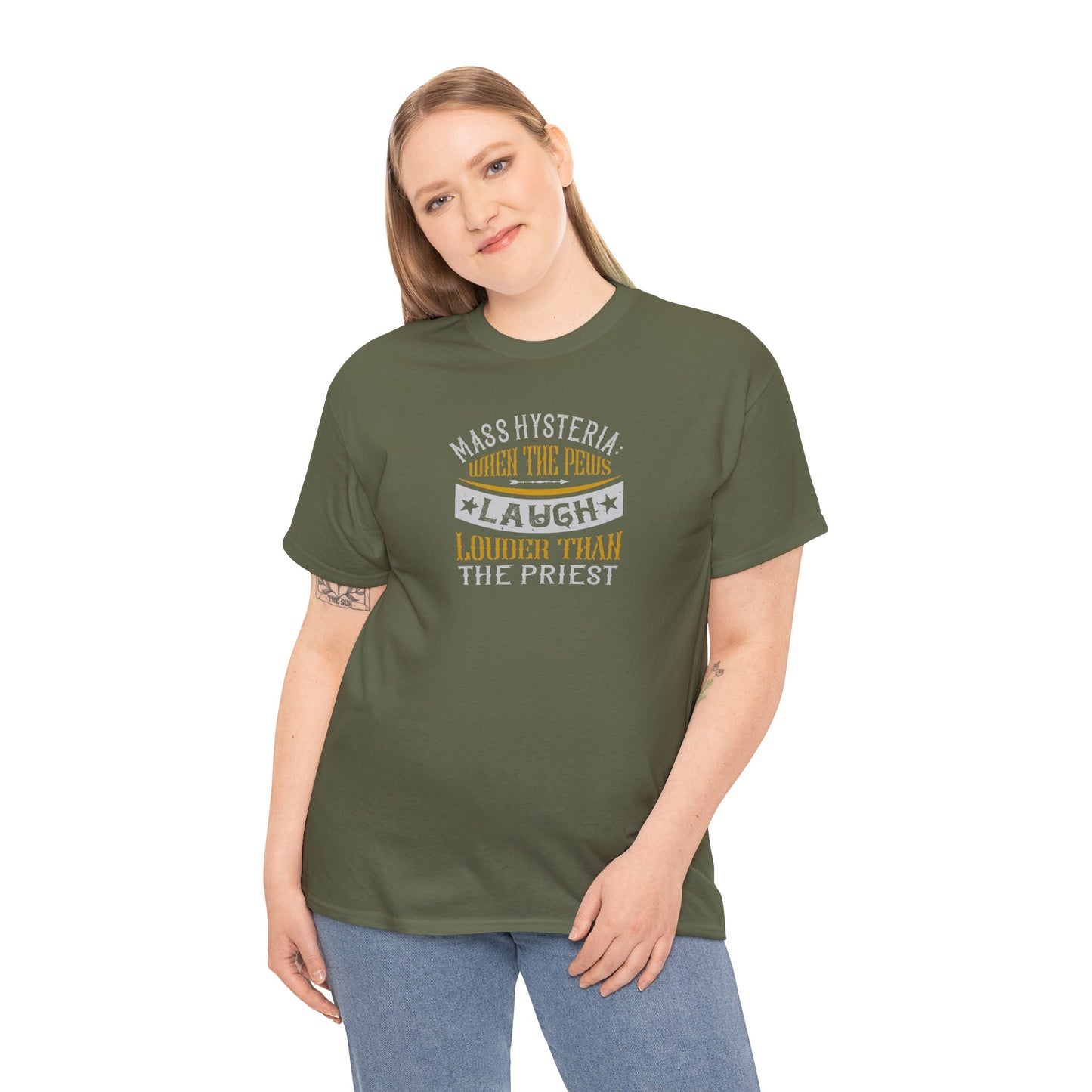 Mass Hysteria: When The Pews Laugh Louder Than The Priest Heavy Cotton Tee