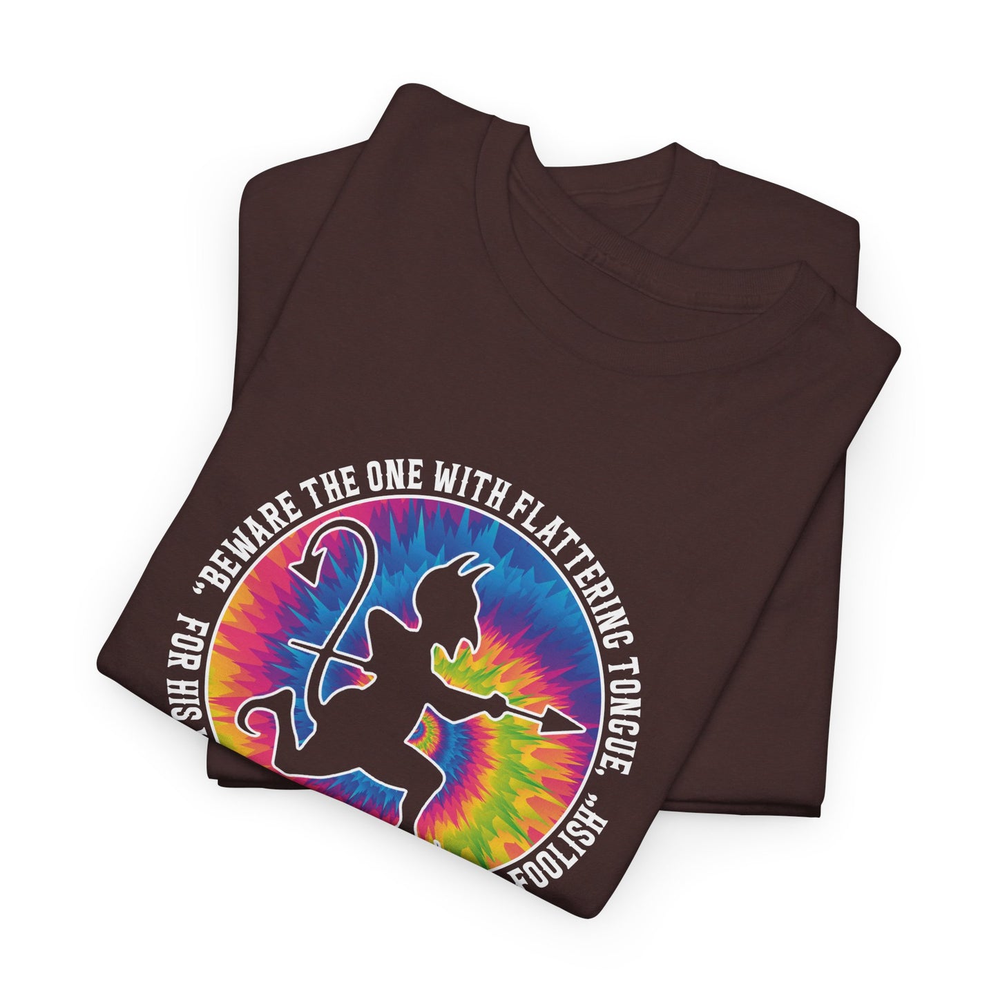 Beware the One with Flattering Tongue, For His Words Shall Ensnare the Foolish Heavy Cotton Tee