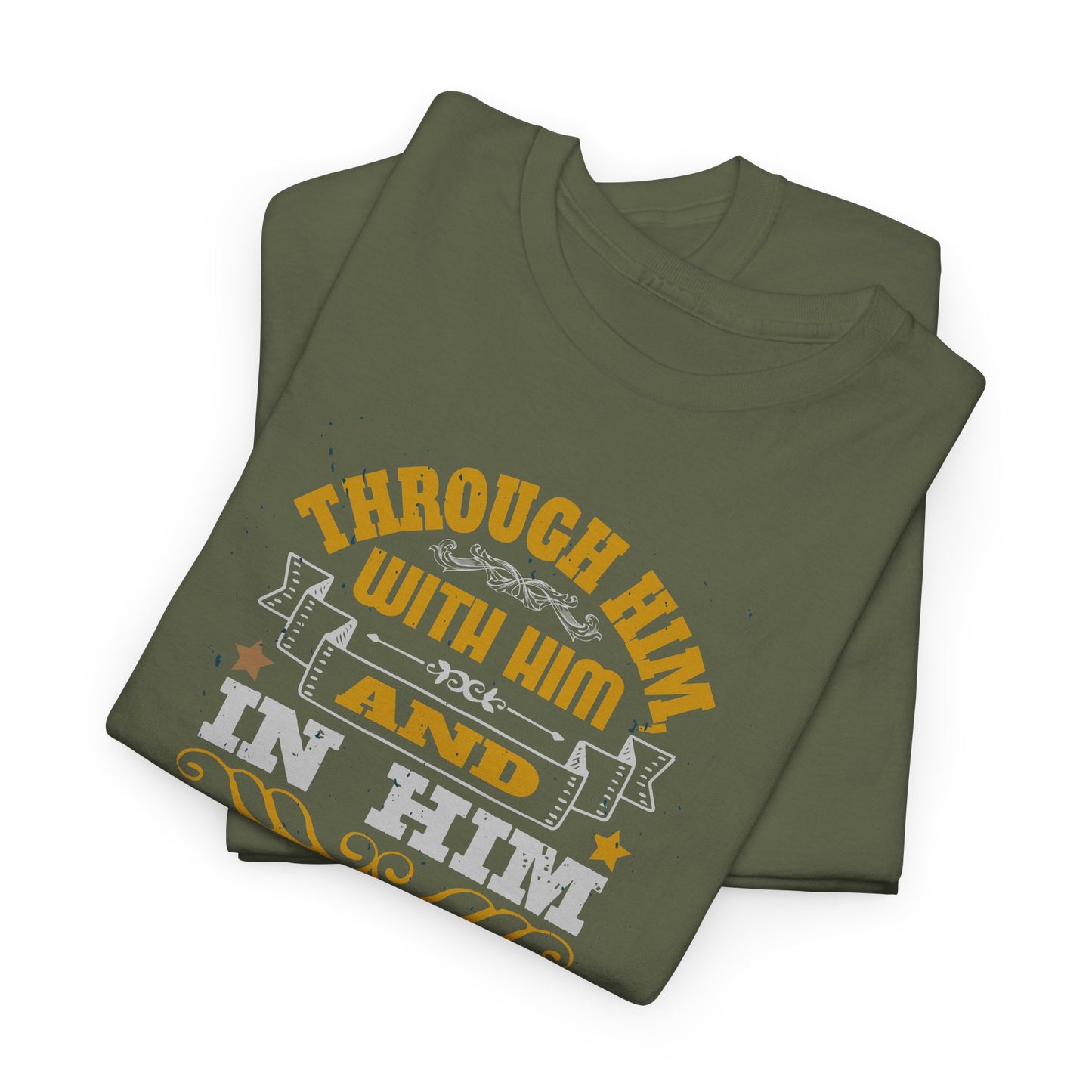 Through Him, With Him In Him Heavy Cotton Tee