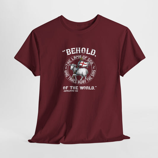 'Behold, The Lamb Of God Who Takes Away The Sins Of The World" Heavy Cotton Tee