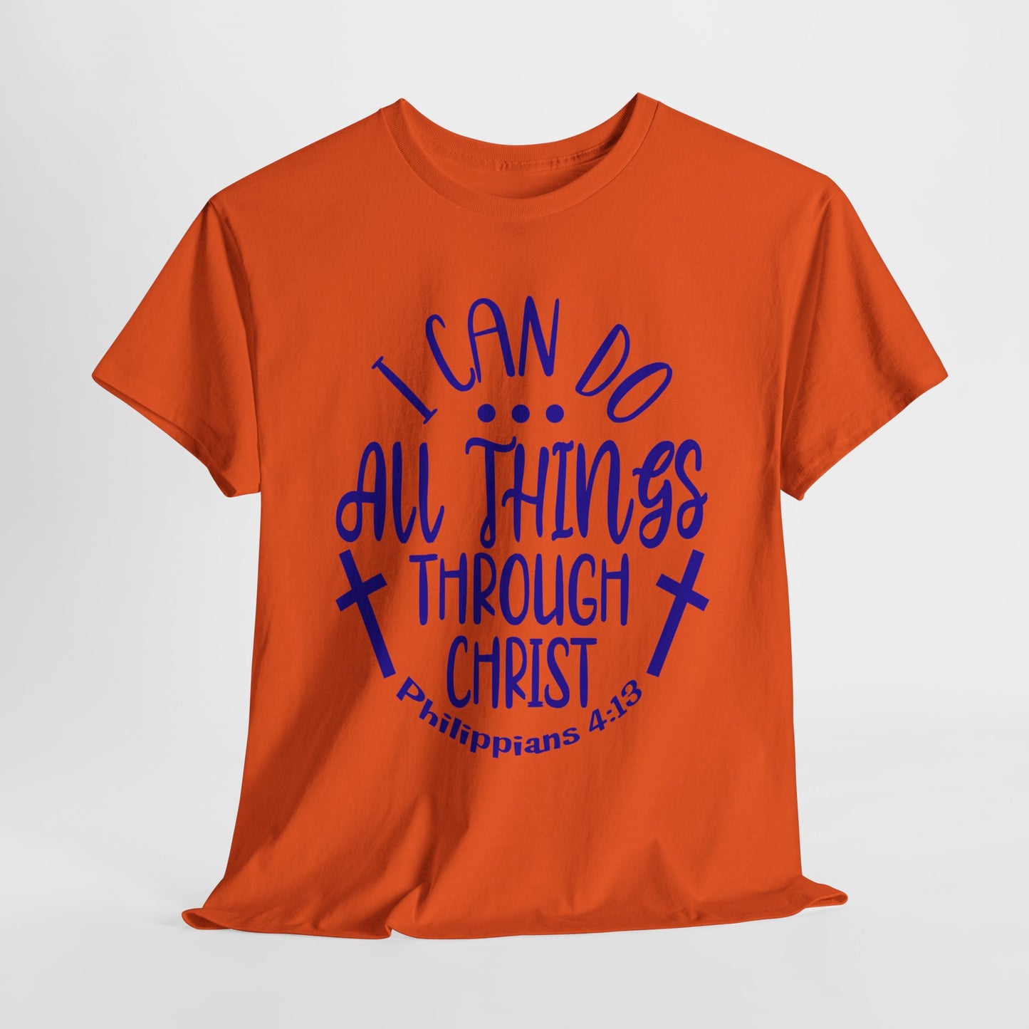 I Can Do All Things Through Christ Heavy Cotton Tee