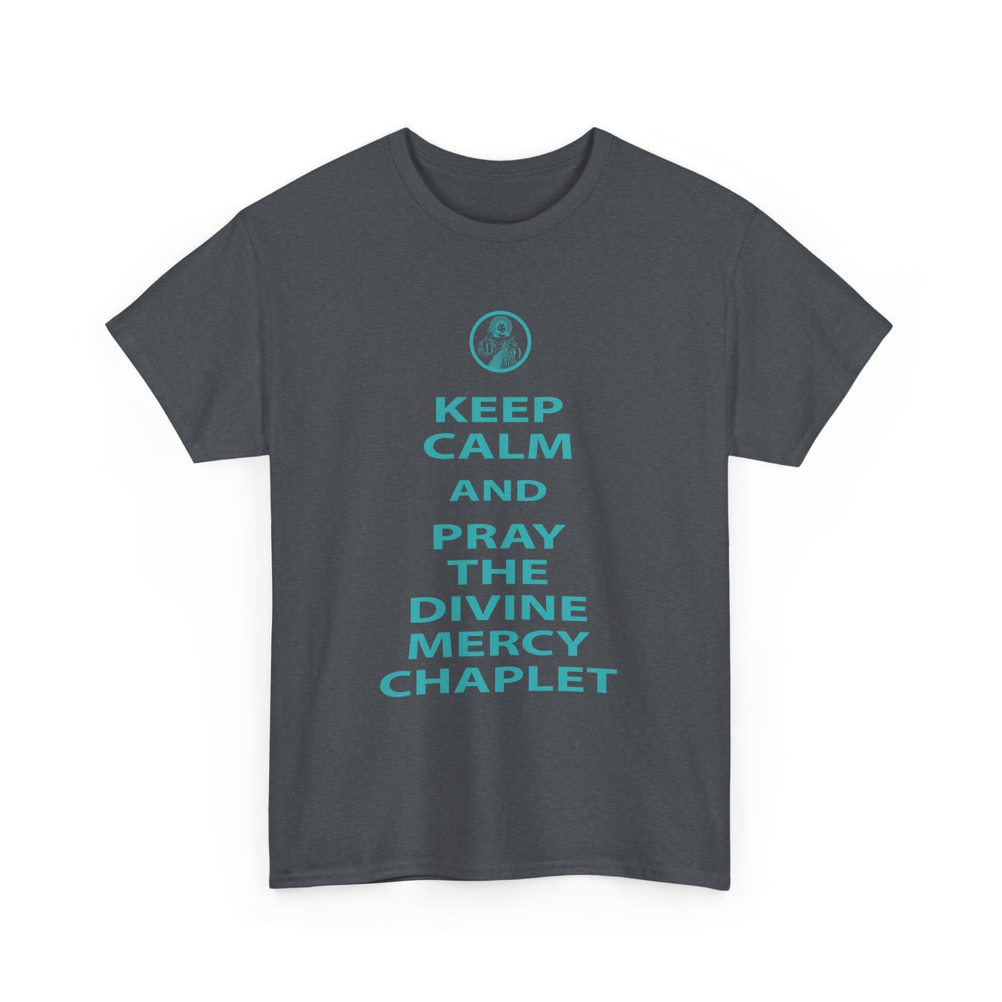 Keep Calm And Pray The Divine Mercy Chaplet Unisex Heavy Cotton Tee