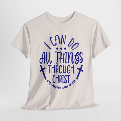 I Can Do All Things Through Christ Heavy Cotton Tee