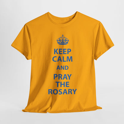 Keep Calm and Pray The Rosary Heavy Cotton Tee