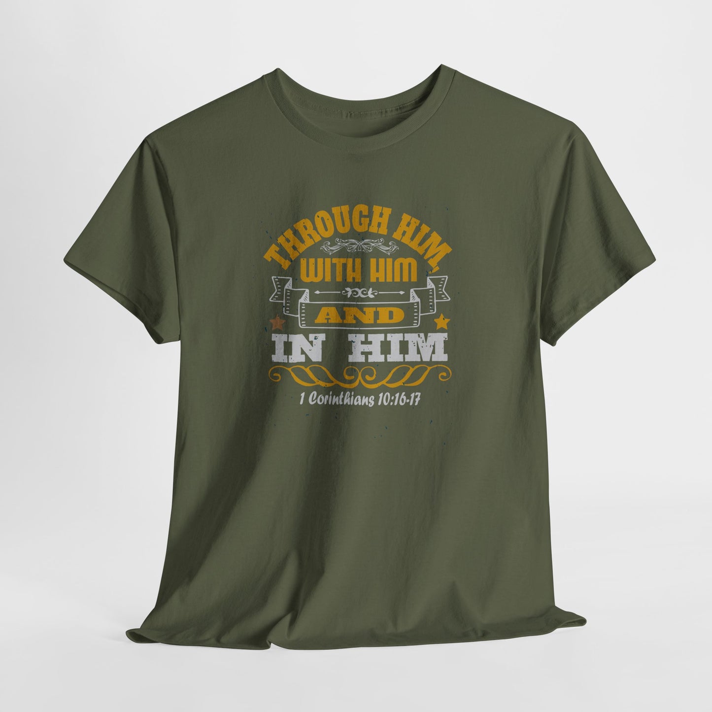 Through Him, With Him In Him Heavy Cotton Tee