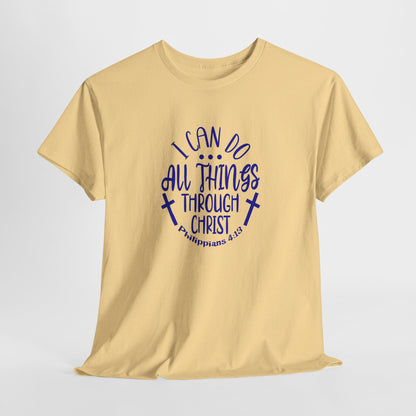 I Can Do All Things Through Christ Heavy Cotton Tee