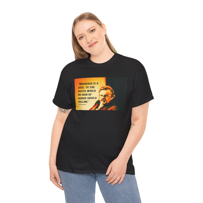 Marriage Is A Duel To The Death No Man Of Honor Should Decline Heavy Cotton Tee