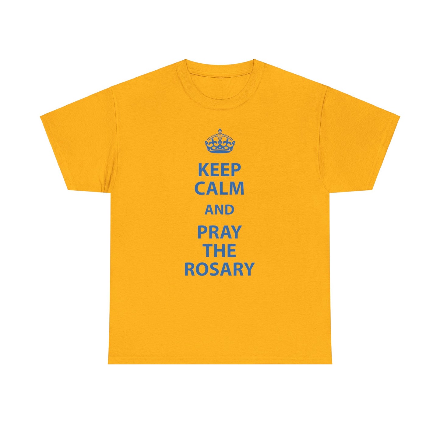 Keep Calm and Pray The Rosary Heavy Cotton Tee