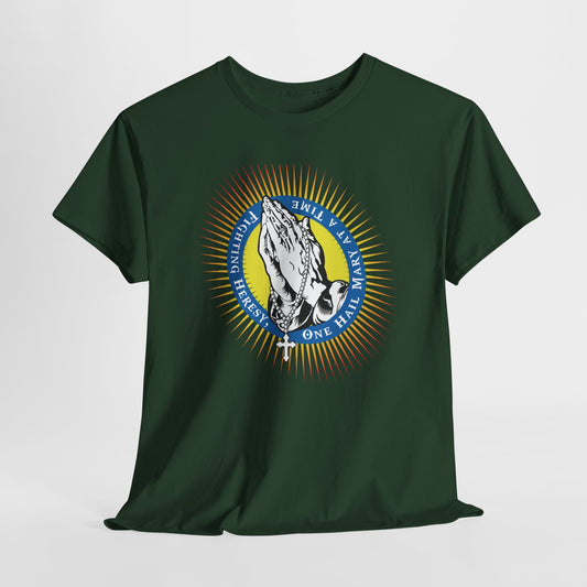 Fighting Heresy One Hail Mary At A Time Heavy Cotton Tee
