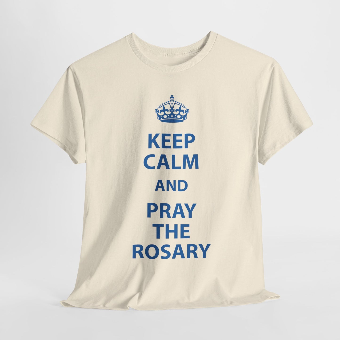 Keep Calm and Pray The Rosary Heavy Cotton Tee