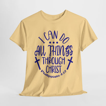 I Can Do All Things Through Christ Heavy Cotton Tee