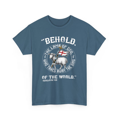 'Behold, The Lamb Of God Who Takes Away The Sins Of The World" Heavy Cotton Tee