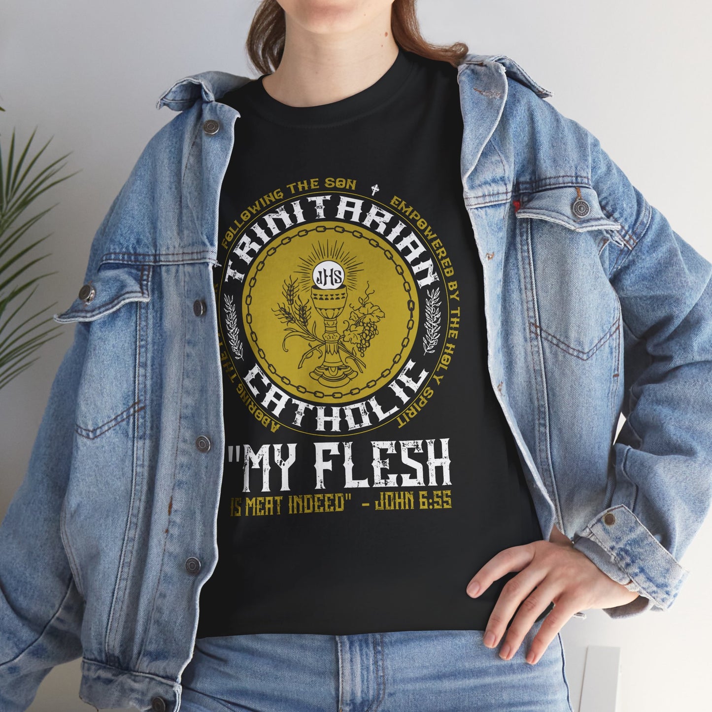 Adoring the Father, Following the Son, Empowered by the Holy Spirit: My Flesh is Meat Indeed Heavy Cotton Tee