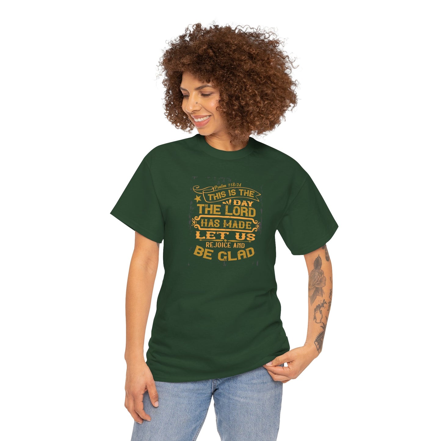 This Is The Day The Lord Has Made Let Us Rejoice And Be Glad Heavy Cotton Tee