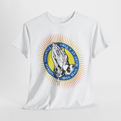 Fighting Heresy One Hail Mary At A Time Heavy Cotton Tee