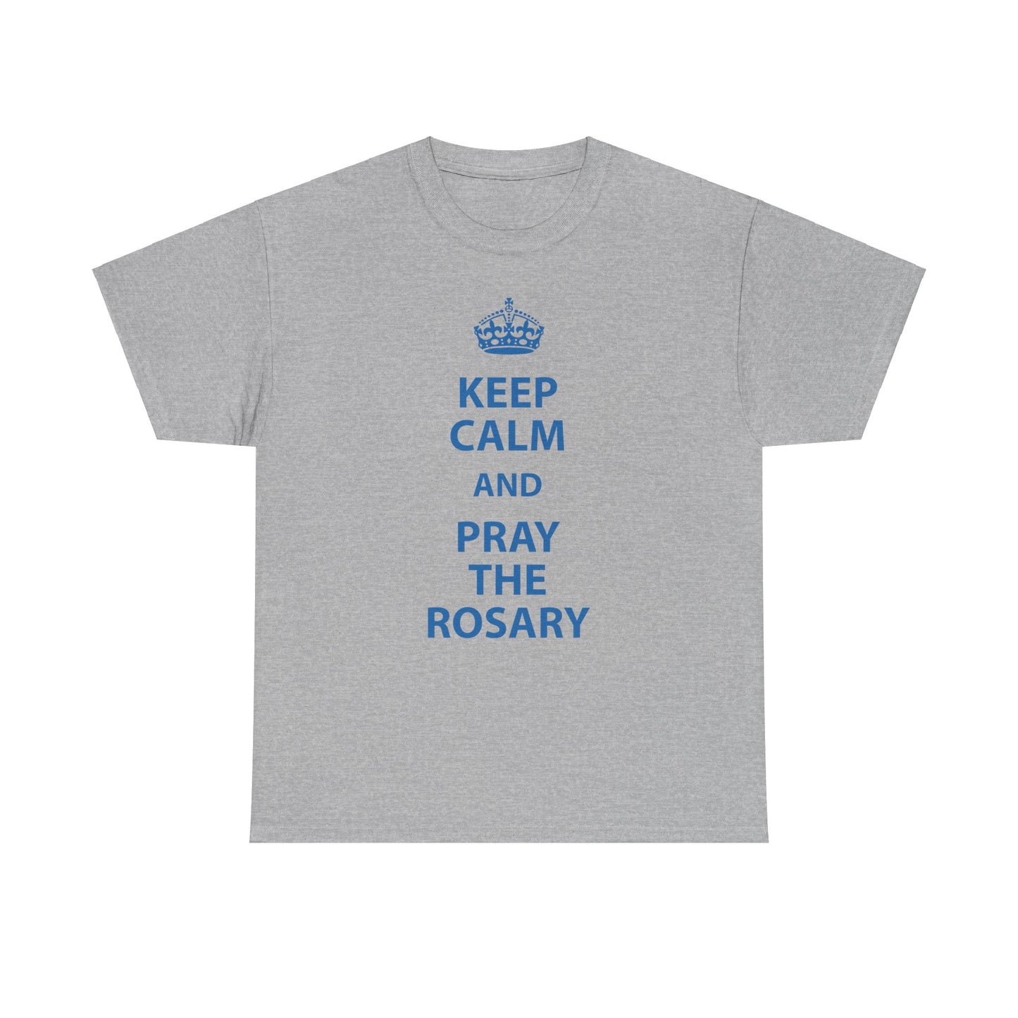 Keep Calm and Pray The Rosary Heavy Cotton Tee