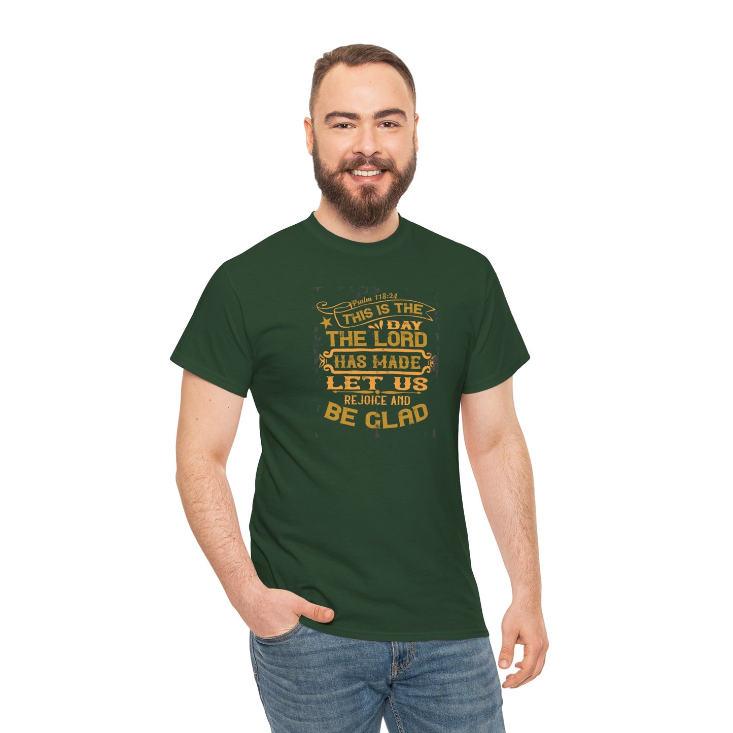 This Is The Day The Lord Has Made Let Us Rejoice And Be Glad Heavy Cotton Tee