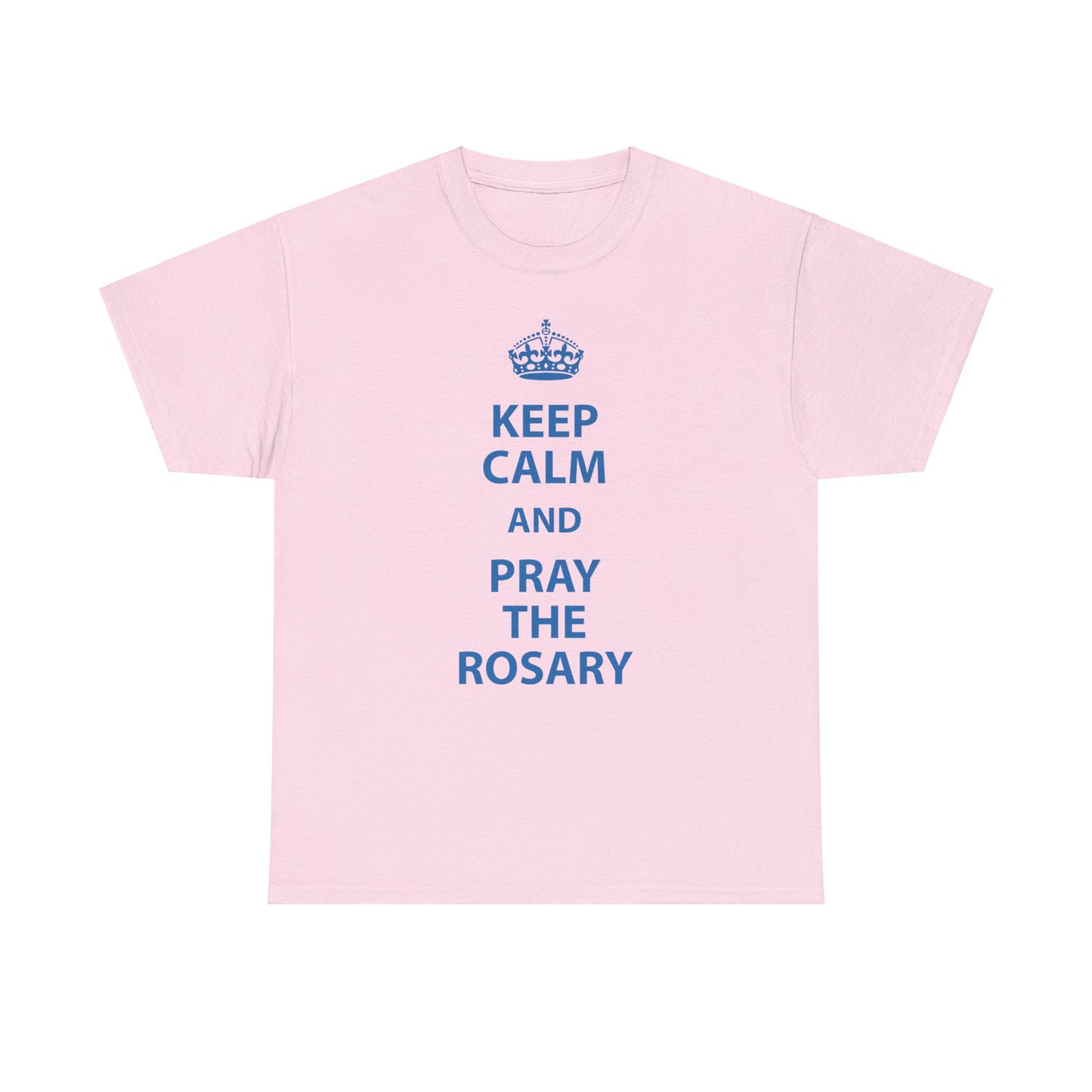 Keep Calm and Pray The Rosary Heavy Cotton Tee