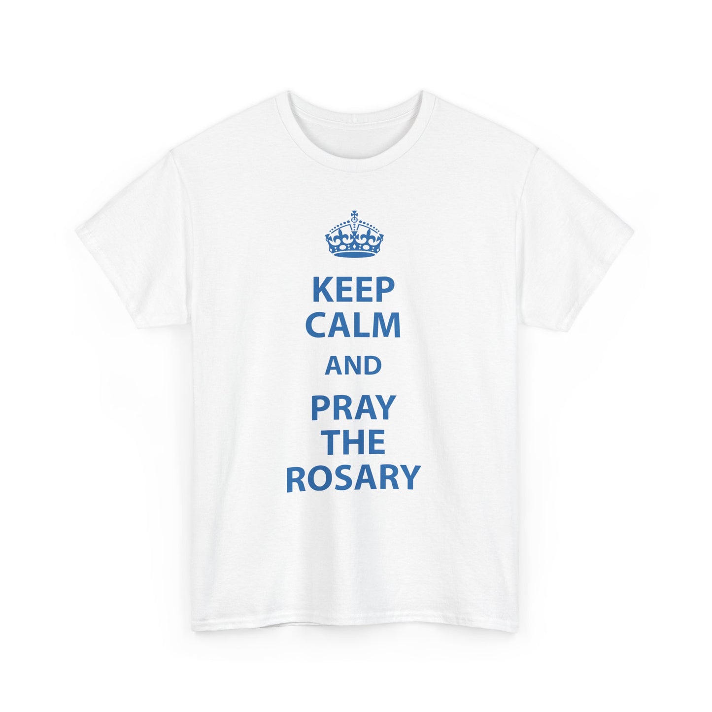 Keep Calm and Pray The Rosary Heavy Cotton Tee