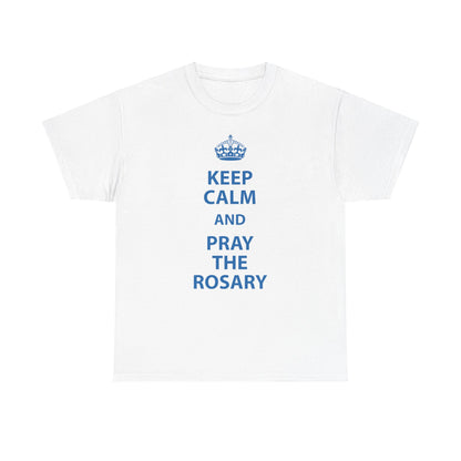 Keep Calm and Pray The Rosary Heavy Cotton Tee