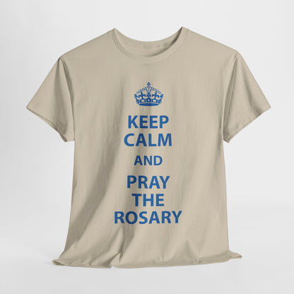 Keep Calm and Pray The Rosary Heavy Cotton Tee