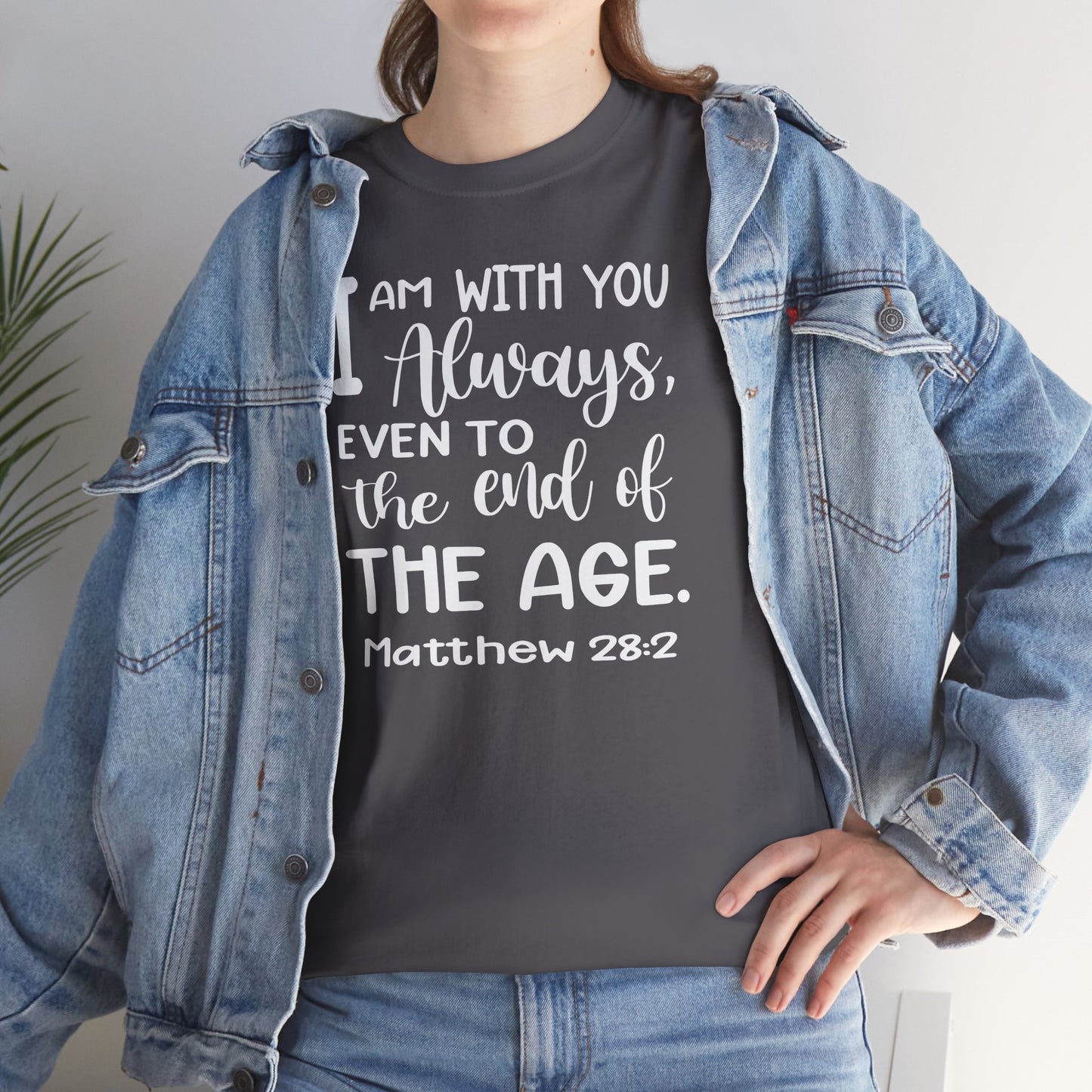 I am with you always, even to the end of the age Heavy Cotton Tee