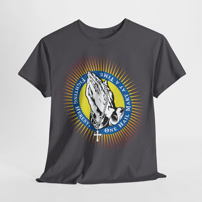 Fighting Heresy One Hail Mary At A Time Heavy Cotton Tee