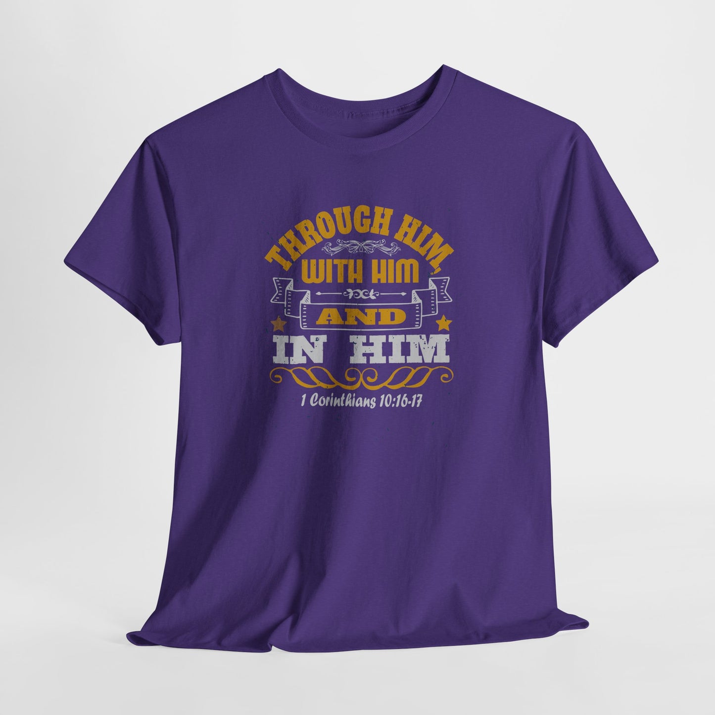 Through Him, With Him In Him Heavy Cotton Tee