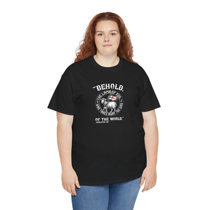 'Behold, The Lamb Of God Who Takes Away The Sins Of The World" Heavy Cotton Tee